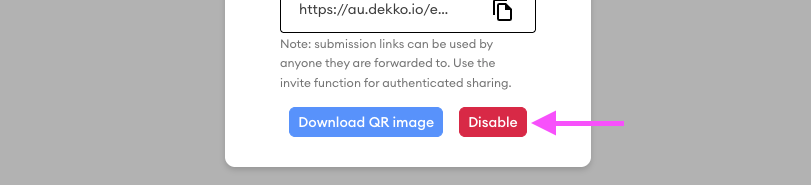 Submission link dialog showing the URL field, note about sharing, and the red Disable button highlighted by a pink arrow.