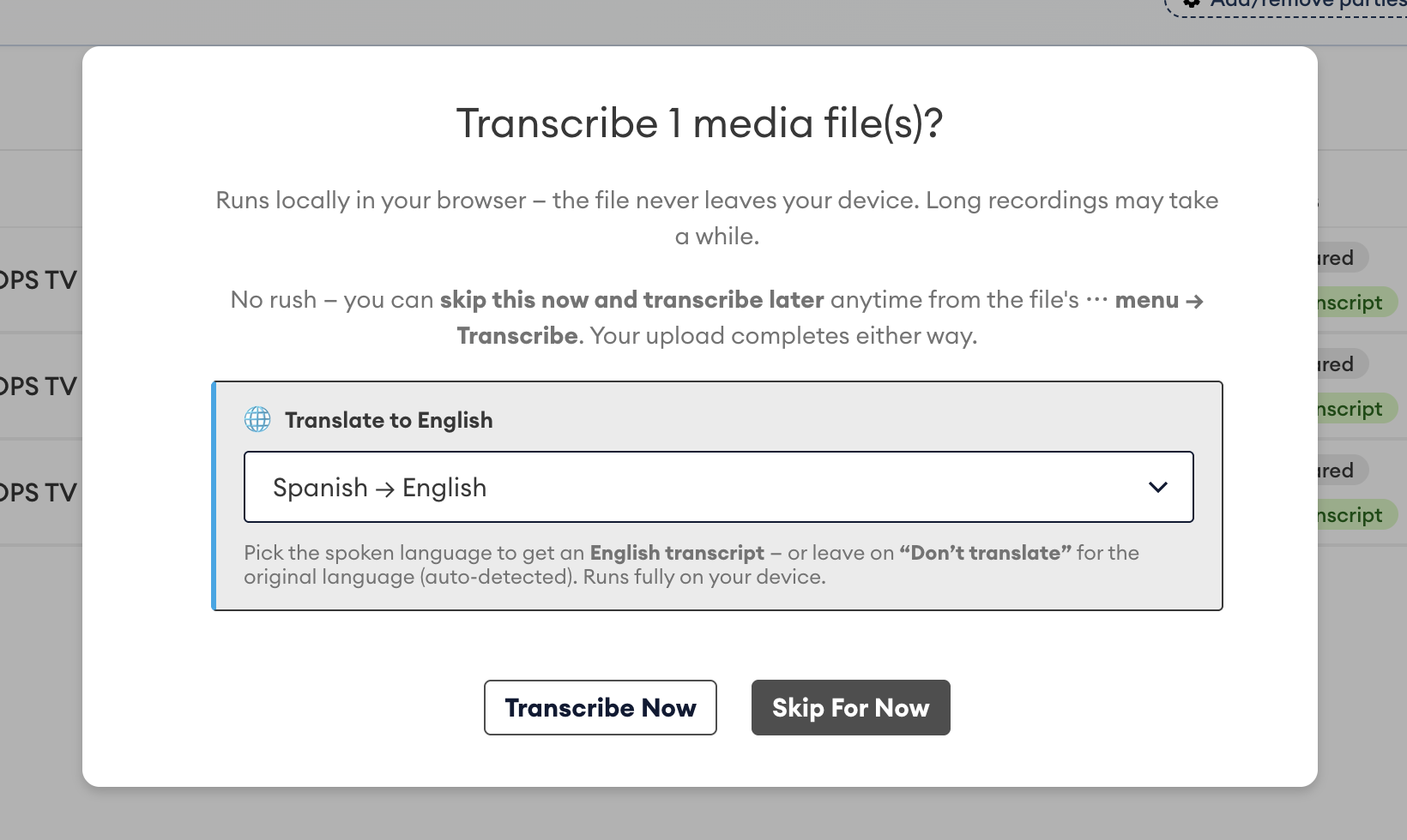 Dialog asking to transcribe one media file, with a "Translate to English" dropdown set to Spanish → English and "Transcribe Now" and "Skip For Now" buttons.