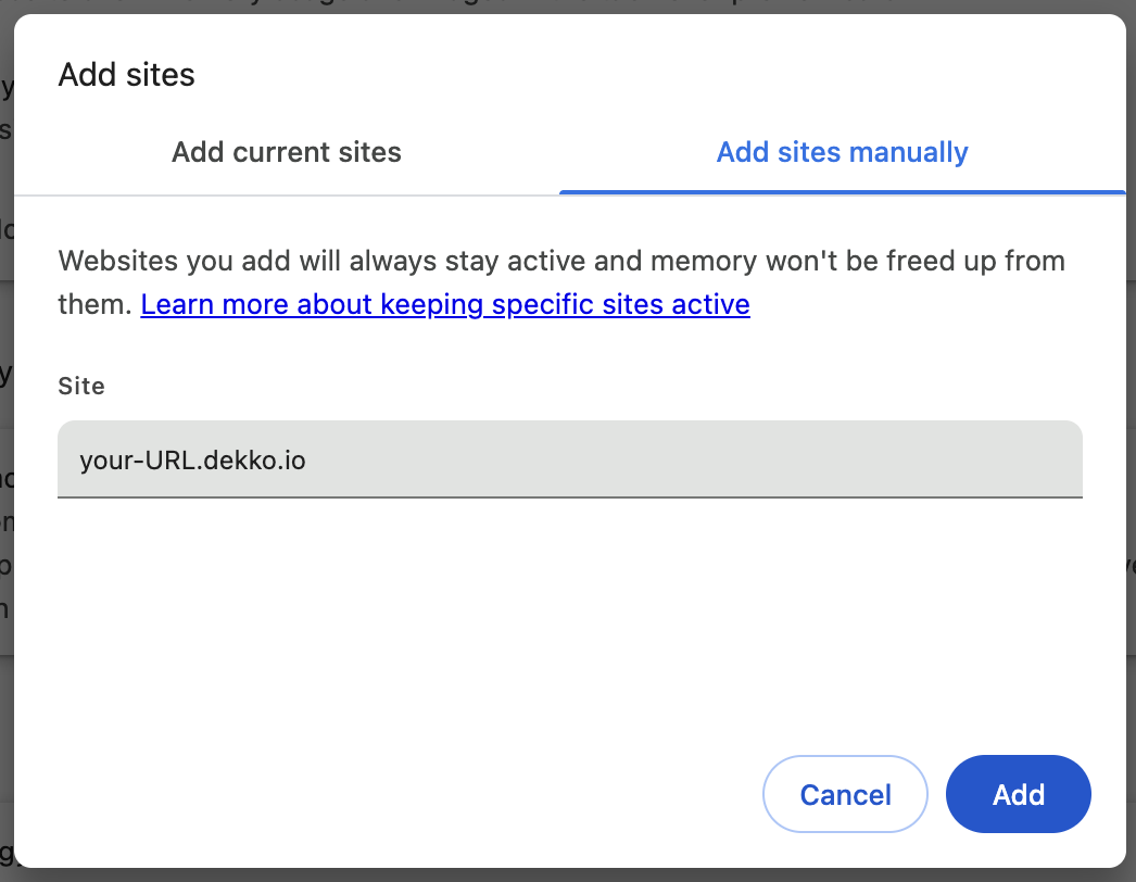 Chrome "Add sites" dialog on the "Add sites manually" tab, with the Site field showing "your-URL.dekko.io" and Cancel and Add buttons.